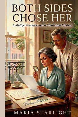 Both Sides Choose Her: A Midlife Romance and a Charleston Mystery by Starlight, Maria