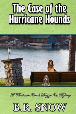 The Case of the Hurricane Hounds by Snow, B. R.