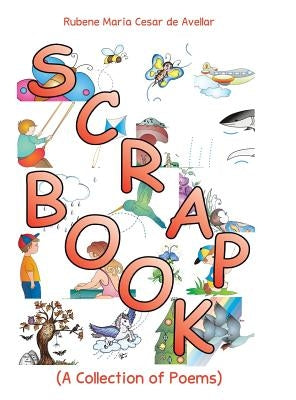 Scrapbook: (A Collection of Poems) by De Avellar, Rubene Maria Cesar