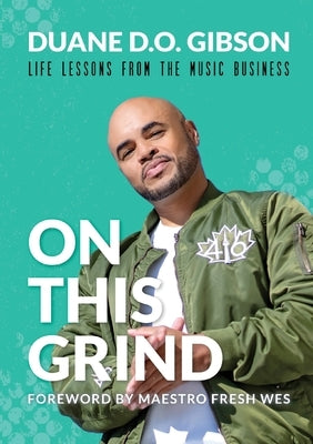 On This Grind by Gibson, Duane D. O.