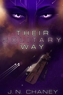 Their Solitary Way by Chaney, J. N.