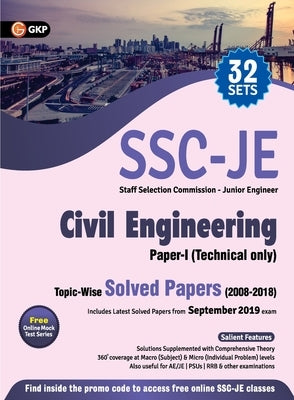 Ssc 2020: Junior Engineer Paper I - Civil Engineering - Topic-Wise Solved Papers 2008-2018 by Gkp
