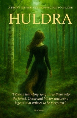 Huldra: Norwegian Folklore and Legends by Klingan, Annsten