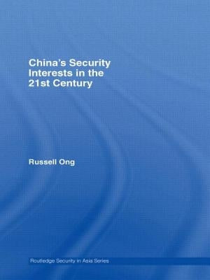 China's Security Interests in the 21st Century by Ong, Russell