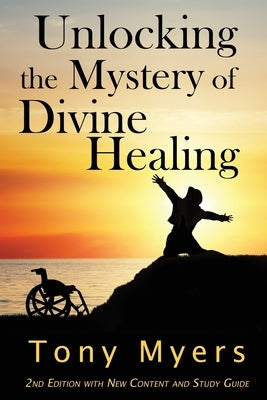 Unlocking the Mystery of Divine Healing by Jamerson, Diana