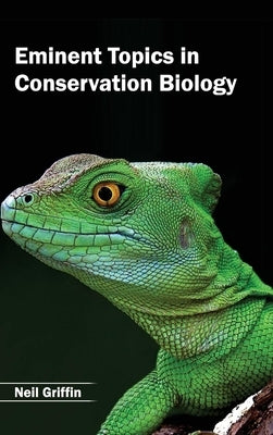 Eminent Topics in Conservation Biology by Griffin, Neil