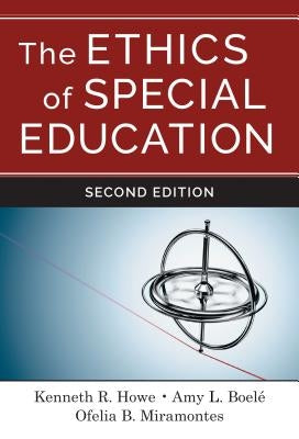 The Ethics of Special Education by Howe, Kenneth R.