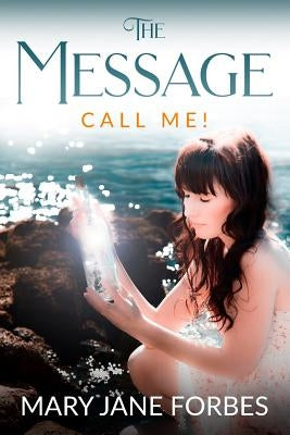 The Message, Call me! by Forbes, Mary Jane