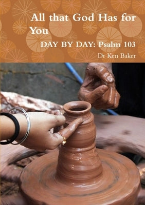 All that God Has for You by Baker, Ken