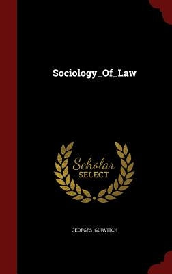 Sociology_Of_Law by Georges_gurvitch, Georges_gurvitch