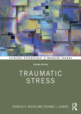 Traumatic Stress by Resick, Patricia A.