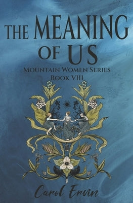 The Meaning of Us by Ervin, Carol