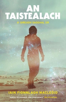 An Taistealach (the Voyager) by MacLeod, Iain Finlay