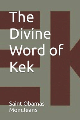 The Divine Word of Kek by Momjeans, Saint Obamas