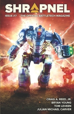 BattleTech: Shrapnel, Issue #7 (The Official BattleTech Magazine) by Reed, Craig A., Jr.