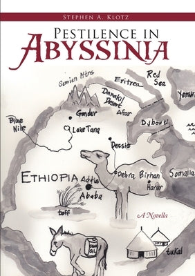 Pestilence in Abyssinia: A Novella by Klotz, Stephen A.