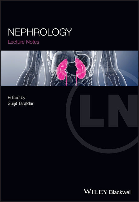 Nephrology: A Comprehensive Guide to Renal Medicine by Tarafdar, Surjit
