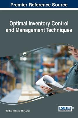 Optimal Inventory Control and Management Techniques by Mittal, Mandeep