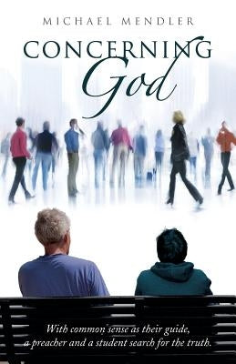Concerning God by Mendler, Michael