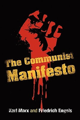 The Communist Manifesto by Marx, Karl