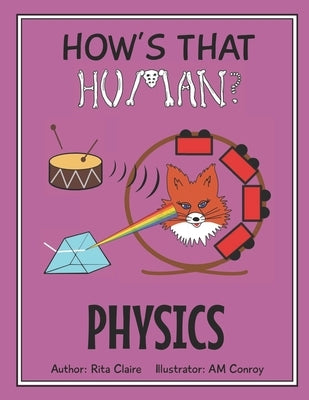 How's That Human? PHYSICS by Conroy, Am