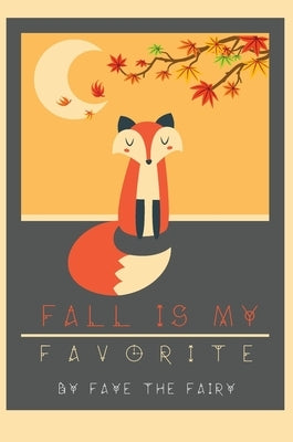 Fall Is My Favorite by Livesey, Faye