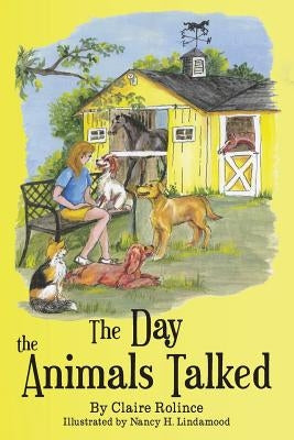 The Day the Animals Talked by Rolince, Claire