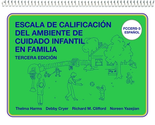 Escala de Calificación del Ambiente de Cuidado Infantil En Familia: (Fccers-3 Español) by Harms, Thelma