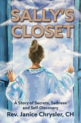 Sally's Closet: A Story of Secrets, Sadness and Self-Discovery by Services, B. Arden