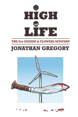 High Life: The 8th Gemini & Flowers Mystery by Gregory, Jonathan