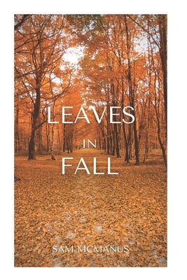 Leaves in Fall by McManus, Sam
