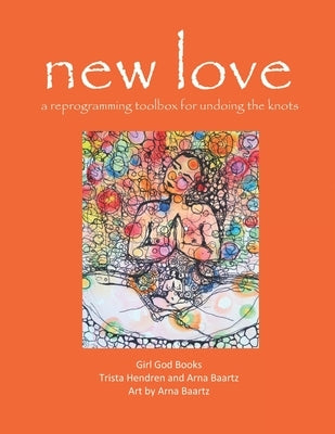 new love: a reprogramming toolbox for undoing the knots by Baartz, Arna
