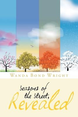Seasons of the Street, Revealed by Bond Wright, Wanda