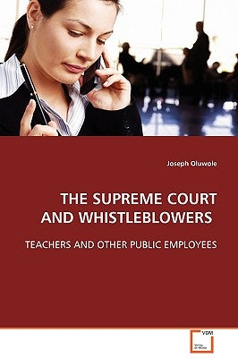 The Supreme Court and Whistleblowers by Oluwole, Joseph