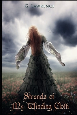 Strands of My Winding Cloth by Digital Arts, Melania M.