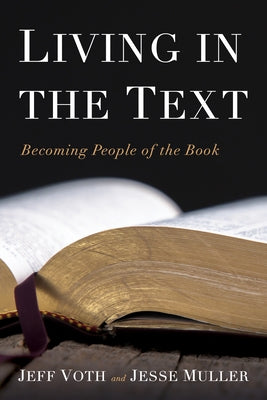 Living in the Text by Voth, Jeff