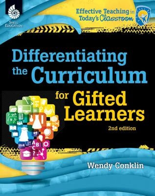 Differentiating the Curriculum for Gifted Learners by Conklin, Wendy