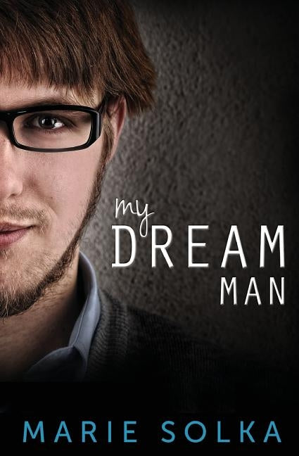 My Dream Man by Solka, Marie