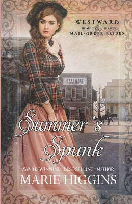 Summer's Spunk: Westward Home and Hearts Mail-Order Brides Book 33 by McKevitt, V.