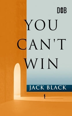 You Can't Win by Black, Jack