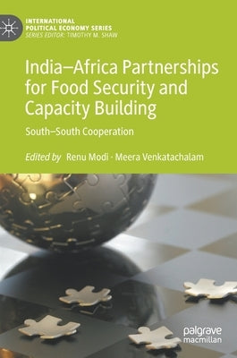 India-Africa Partnerships for Food Security and Capacity Building: South-South Cooperation by Modi, Renu