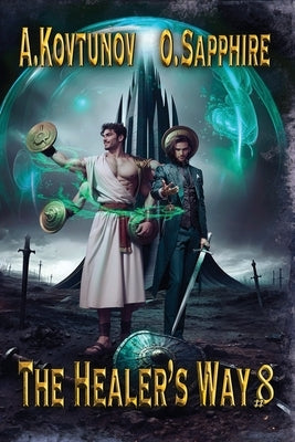 The Healer's Way (Book 8): A Portal Progression Fantasy Series by Kovtunov, Alexey