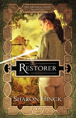 The Restorer (Book One) by Hinck, Sharon