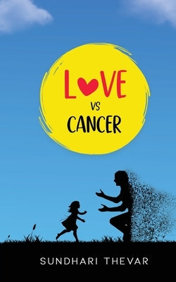 Love Vs Cancer by Thevar, Sundhari