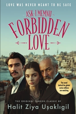 Forbidden Love - Aşk-ı Memnu: The Original Turkish Classic by Yelesen, Derin