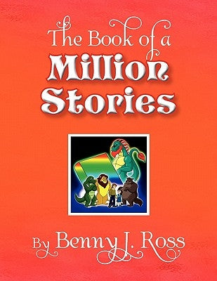 The Book of a Million Stories by Ross, Benny J.
