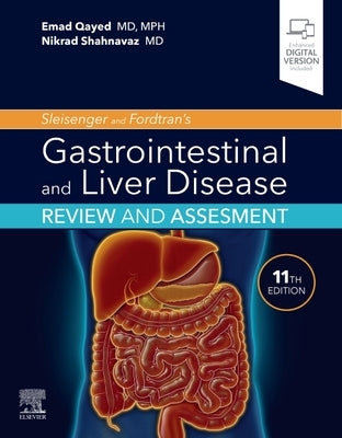 Sleisenger and Fordtran's Gastrointestinal and Liver Disease Review and Assessment by Qayed, Emad