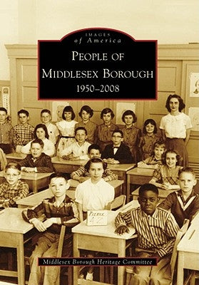 People of Middlesex Borough: 1950-2008 by Middlesex Borough Heritage Committee