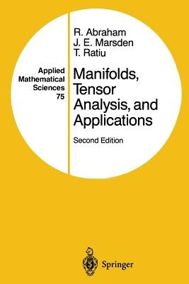 Manifolds, Tensor Analysis, and Applications by Abraham, Ralph