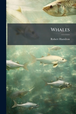 Whales by Hamilton, Robert